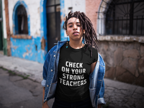 "Check Your Strong Teachers" Short-Sleeve Unisex T-Shirt