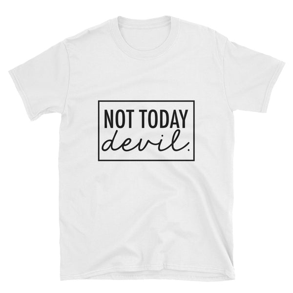 "Not Today Devil" Short-Sleeve Unisex T-Shirt