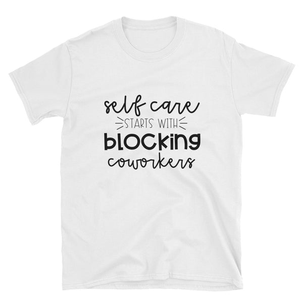 "Self-Care Starts With" Short-Sleeve Unisex T-Shirt
